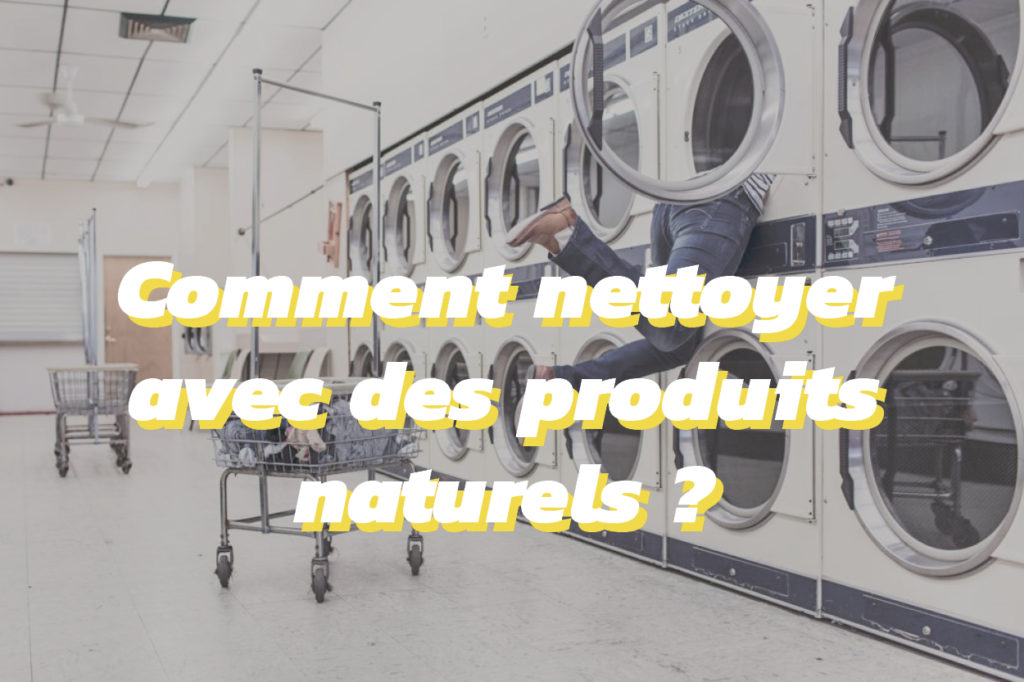 Nettoyer sa maison avec des produits naturels