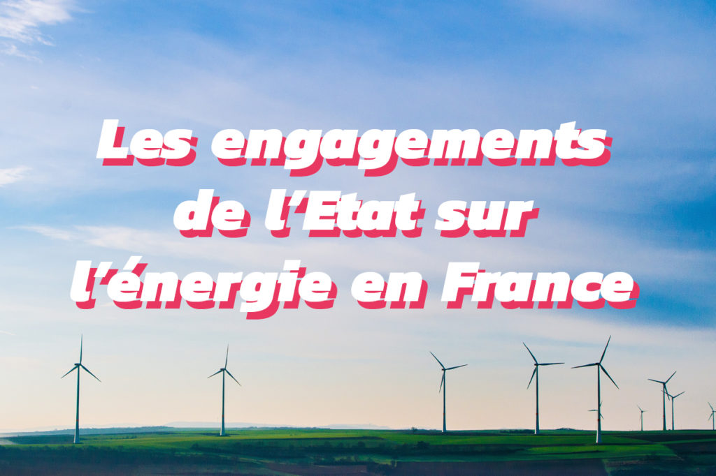 Les engagements de l’Etat sur l’énergie en France