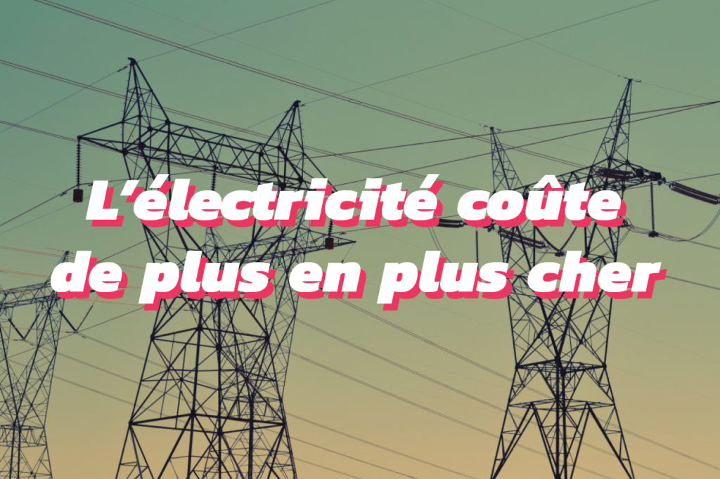 pourquoi le prix de l'électricité a fortement augmenté en 2019