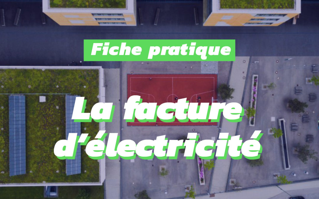 Tout pour comprendre ma facture d&rsquo;électricité