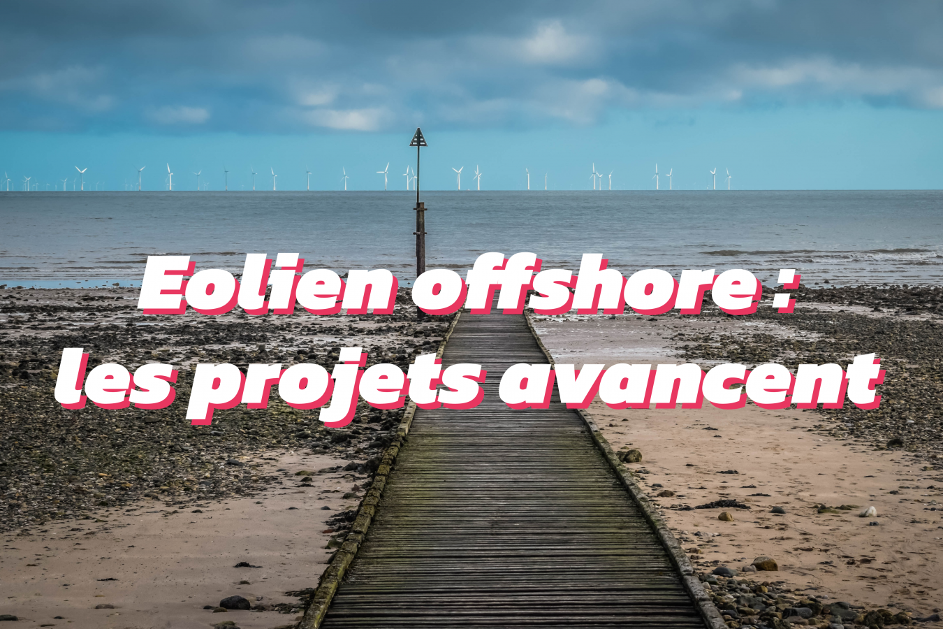 actualités de l'éolien offshore en France