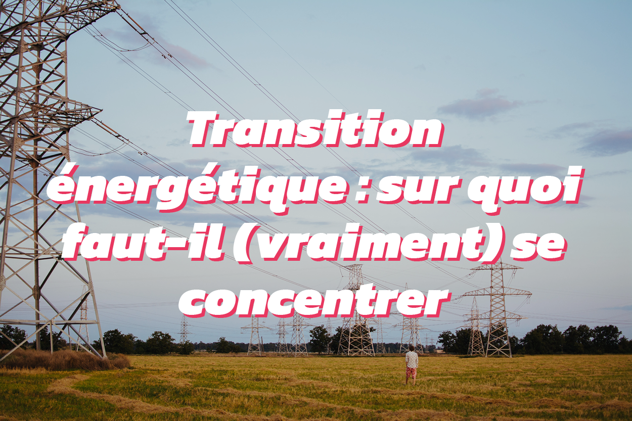 Transition énergétique, les priorités