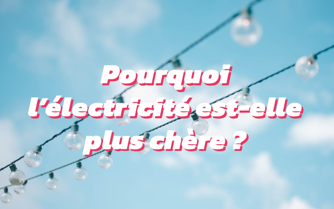 Comprendre l’augmentation du prix de l’électricité