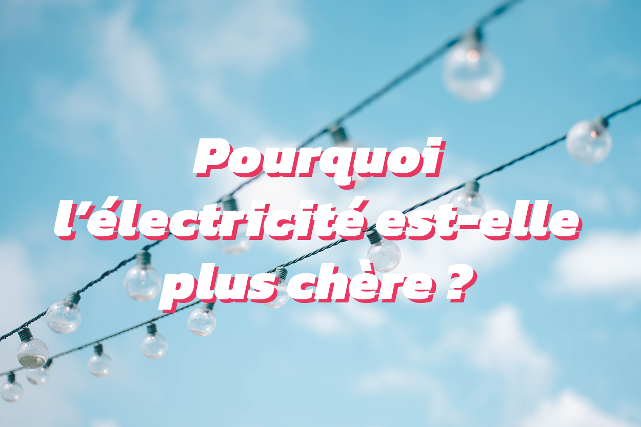 comprendre l'augmentation du prix de l'électricité