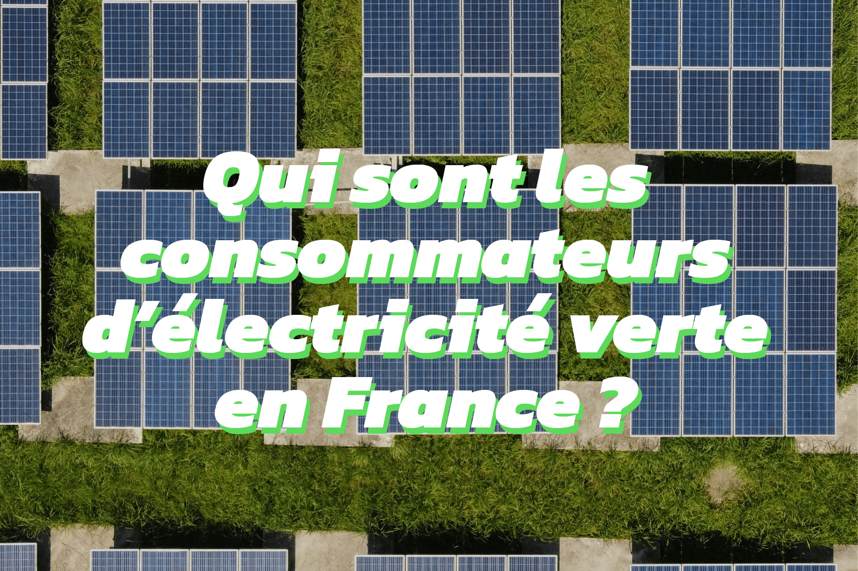 Baromètre 2022 de la consommation d'électricité verte en France