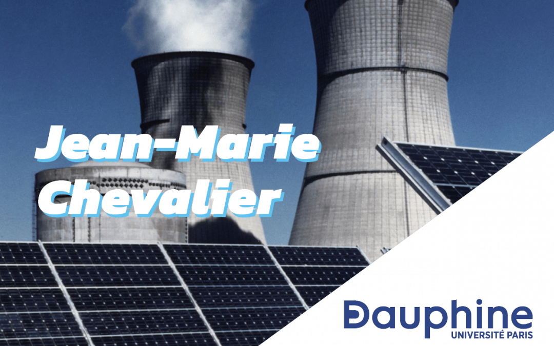 Jean-Marie Chevalier, professeur à l’Université Paris-Dauphine nous parle géopolitique de l’énergie