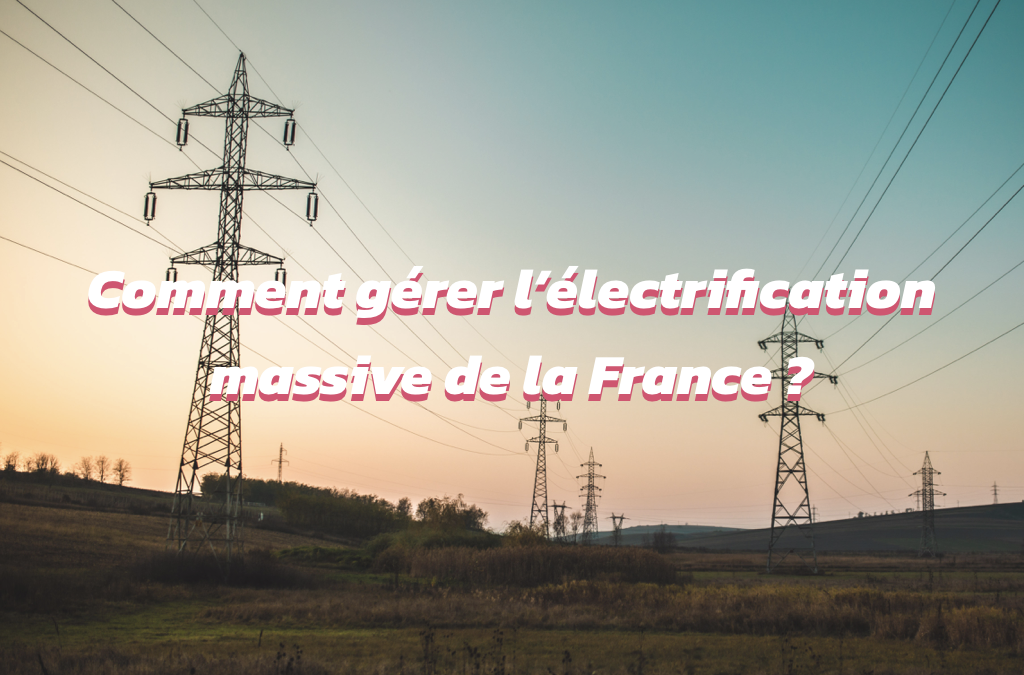 L’accélération de l’électrification en France d’ici 2035